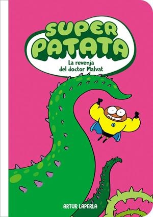 Superpatata 7 - La revenja del Doctor Malvat (NOVA EDICIÓ) | 9788448875183 | Laperla, Artur | Llibres.cat | Llibreria online en català | La Impossible Llibreters Barcelona