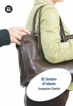 El lladre d'idees | 9788483432815 | Carbó, Joaquim | Llibres.cat | Llibreria online en català | La Impossible Llibreters Barcelona