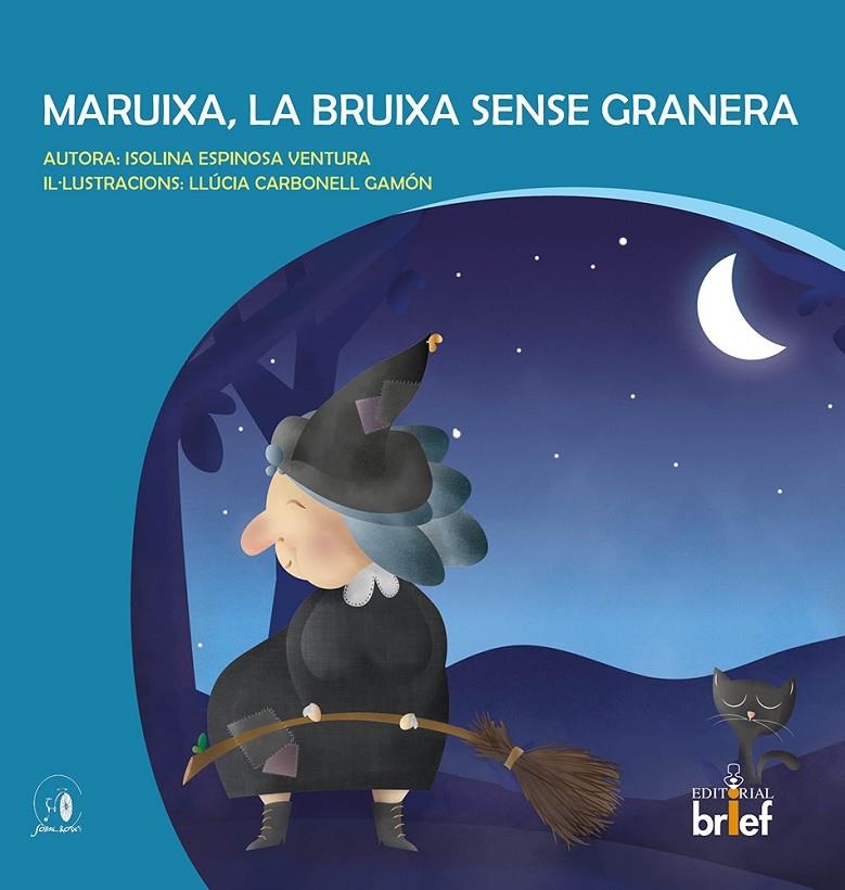 MARUIXA, LA BRUIXA SENSE GRANERA  (valencià) | 9788418641886 | Espinosa Ventura, Isolina | Llibres.cat | Llibreria online en català | La Impossible Llibreters Barcelona