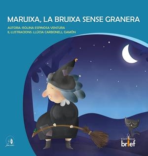 MARUIXA, LA BRUIXA SENSE GRANERA  (valencià) | 9788418641886 | Espinosa Ventura, Isolina | Llibres.cat | Llibreria online en català | La Impossible Llibreters Barcelona