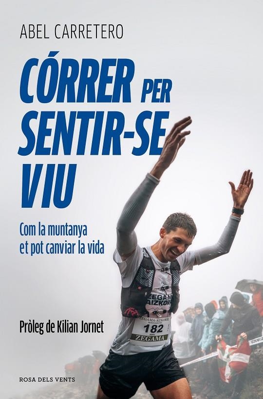 Córrer per sentir-se viu | 9791387935313 | Carretero Ernesto, Abel | Llibres.cat | Llibreria online en català | La Impossible Llibreters Barcelona