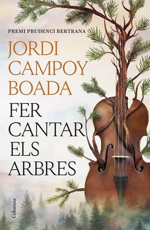 Fer cantar els arbres | 9788466435529 | Campoy Boada, Jordi | Llibres.cat | Llibreria online en català | La Impossible Llibreters Barcelona