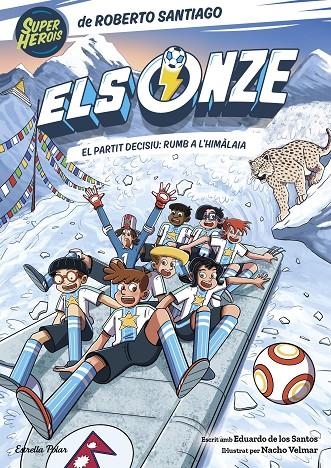 Els Onze 12. El partit decisiu: rumb a l'Himàlaia | 9791388358050 | Santiago, Roberto / Santos Molina, Eduardo de los / Velmar, Nacho | Llibres.cat | Llibreria online en català | La Impossible Llibreters Barcelona