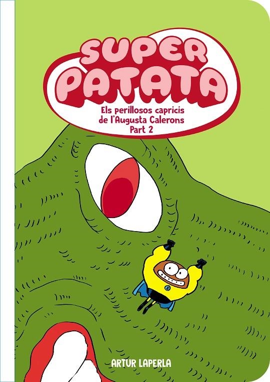 Superpatata 9 - Els perillosos capricis de l'Augusta Calerons (part 2) (NOVA EDICIÓ) | 9788448875978 | Laperla, Artur | Llibres.cat | Llibreria online en català | La Impossible Llibreters Barcelona
