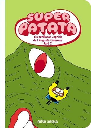 Superpatata 9 - Els perillosos capricis de l'Augusta Calerons (part 2) (NOVA EDICIÓ) | 9788448875978 | Laperla, Artur | Llibres.cat | Llibreria online en català | La Impossible Llibreters Barcelona