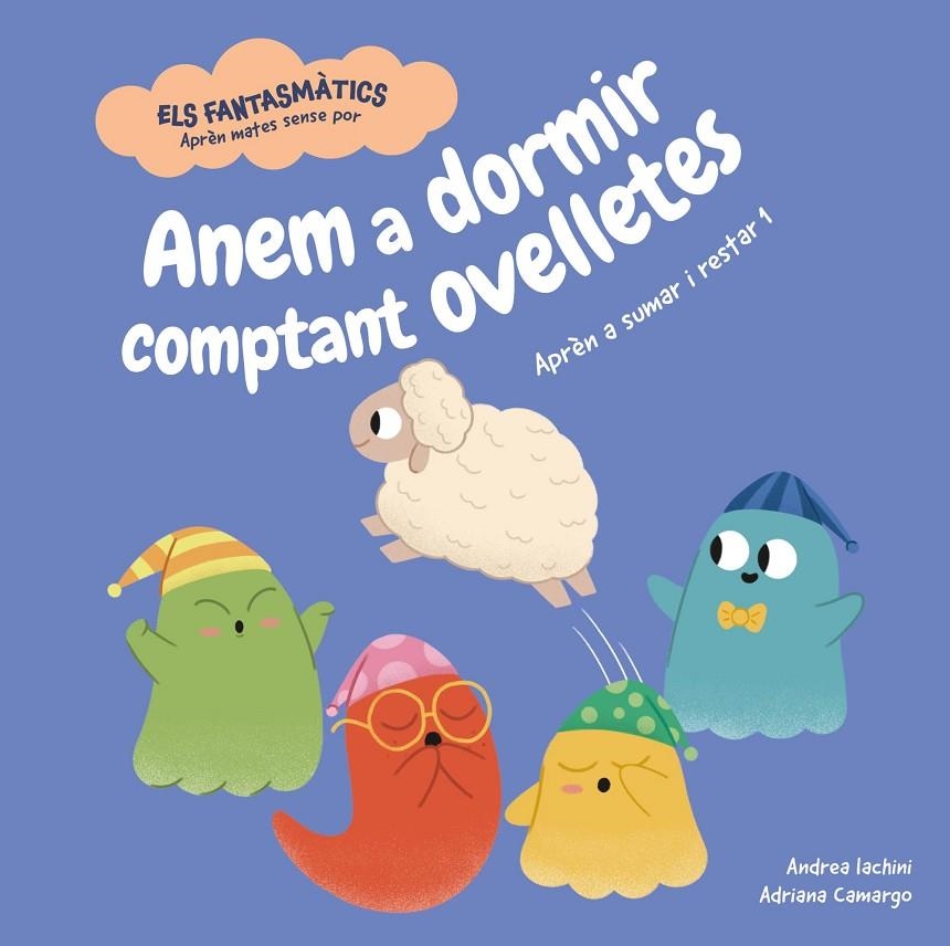 Anem a dormir comptant ovelletes | 9788413618364 | Iachini, Andrea | Llibres.cat | Llibreria online en català | La Impossible Llibreters Barcelona