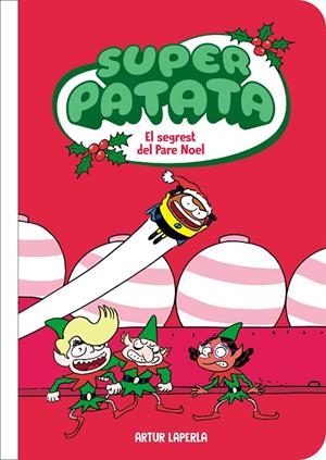 Superpatata 11 - El segrest del Pare Noel (NOVA EDICIÓ) | 9788448876012 | Laperla, Artur | Llibres.cat | Llibreria online en català | La Impossible Llibreters Barcelona