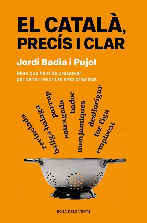 El català, precís i clar | 9788419756084 | Badia i Pujol, Jordi | Llibres.cat | Llibreria online en català | La Impossible Llibreters Barcelona