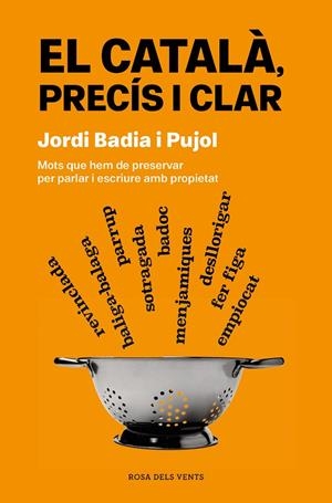 El català, precís i clar | 9788419756084 | Badia i Pujol, Jordi | Llibres.cat | Llibreria online en català | La Impossible Llibreters Barcelona