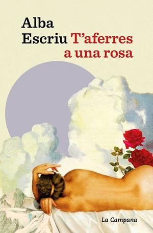 T'aferres a una rosa | 9791387564681 | Escriu Roca, Alba | Llibres.cat | Llibreria online en català | La Impossible Llibreters Barcelona