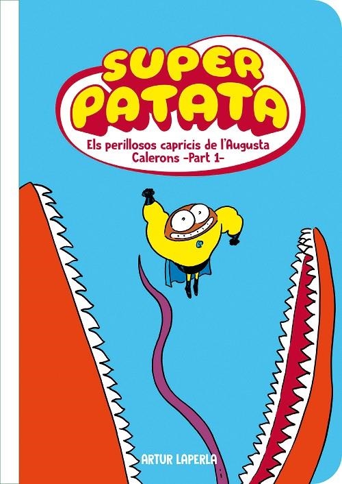 Superpatata 8 - Els perillosos capricis de l'Augusta Calerons (part 1) (NOVA EDICIÓ) | 9788448875954 | Laperla, Artur | Llibres.cat | Llibreria online en català | La Impossible Llibreters Barcelona