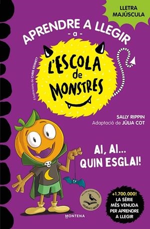 Aprendre a llegir a l'Escola de Monstres 25 - Ai, ai... quin esglai! | 9791387924027 | Rippin, Sally | Llibres.cat | Llibreria online en català | La Impossible Llibreters Barcelona
