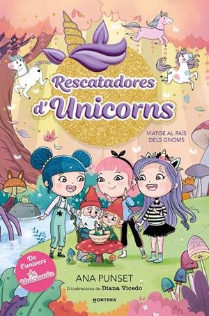 Rescatadores d'Unicorns 11 - Viatge al País dels Gnoms | 9791388417016 | Punset, Ana | Llibres.cat | Llibreria online en català | La Impossible Llibreters Barcelona