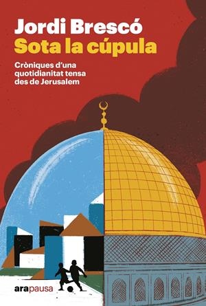 Sota la cúpula | 9788411732468 | Brescó Montserrat, Jordi | Llibres.cat | Llibreria online en català | La Impossible Llibreters Barcelona
