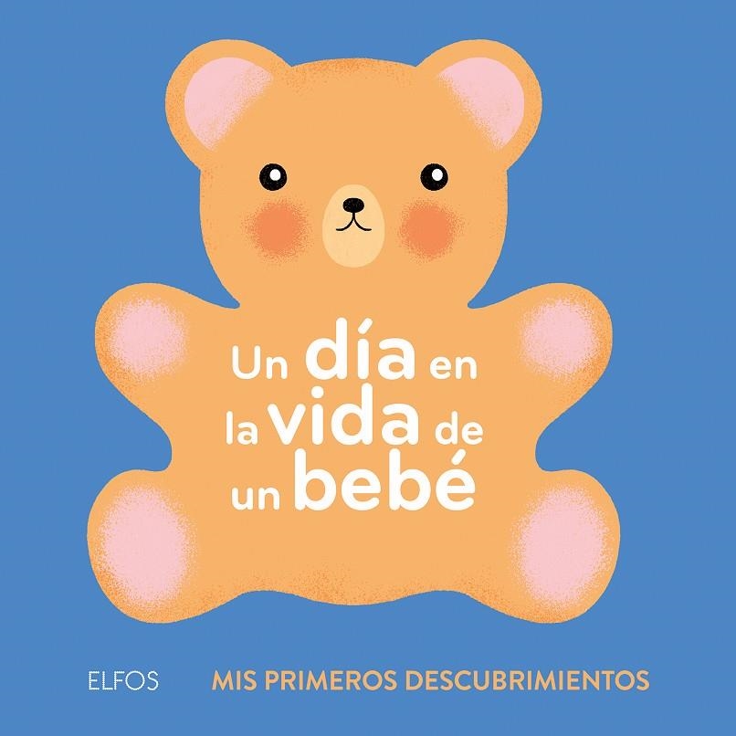 Primeros descubrimientos. Un día en la vida de un bebé | 9788417254452 | Bailey, Ella | Llibres.cat | Llibreria online en català | La Impossible Llibreters Barcelona