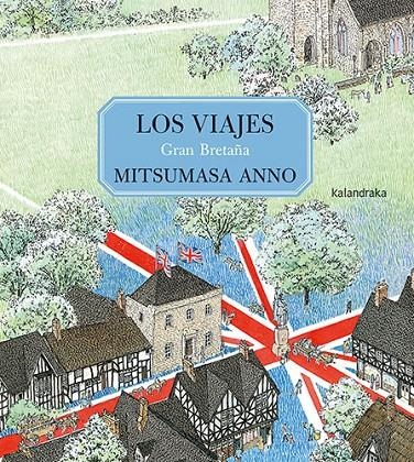 Los viajes. Gran Bretaña | 9788413432755 | Anno, Mitsumasa | Llibres.cat | Llibreria online en català | La Impossible Llibreters Barcelona