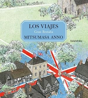 Los viajes. Gran Bretaña | 9788413432755 | Anno, Mitsumasa | Llibres.cat | Llibreria online en català | La Impossible Llibreters Barcelona