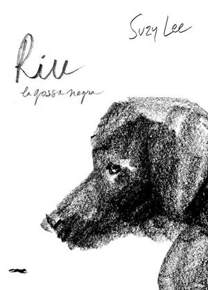 Riu, la gossa negra | 9791399205343 | Lee, Suzy | Llibres.cat | Llibreria online en català | La Impossible Llibreters Barcelona