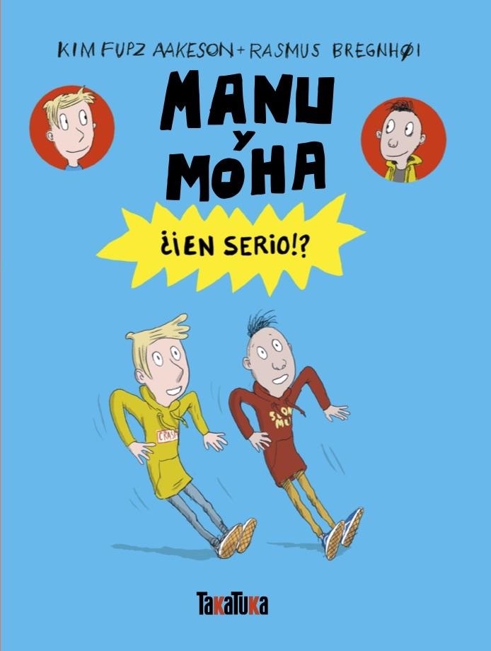 Manu y Moha. ¿¡En serio!? | 9791387718169 | Fupz Aakeson, Kim | Llibres.cat | Llibreria online en català | La Impossible Llibreters Barcelona
