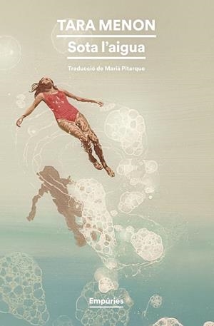 Sota l'aigua | 9791387736583 | Menon, Tara | Llibres.cat | Llibreria online en català | La Impossible Llibreters Barcelona