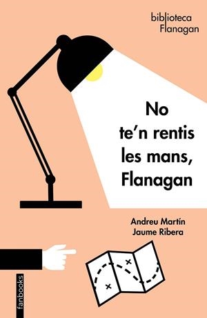 No te'n rentis les mans, Flanagan | 9788418327056 | Martín / Jaume Ribera, Andreu | Llibres.cat | Llibreria online en català | La Impossible Llibreters Barcelona
