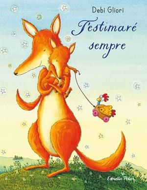 T'estimaré sempre. Llibre de cartró | 9788413899374 | Gliori, Debi | Llibres.cat | Llibreria online en català | La Impossible Llibreters Barcelona