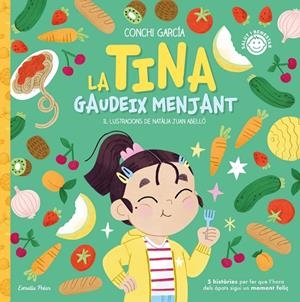 La Tina gaudeix menjant | 9788413895062 | García, Conchi | Llibres.cat | Llibreria online en català | La Impossible Llibreters Barcelona