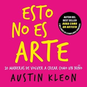 Esto no es arte | 9788403526501 | Kleon, Austin | Llibres.cat | Llibreria online en català | La Impossible Llibreters Barcelona