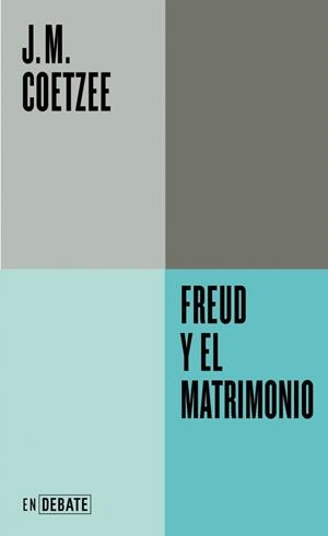 Freud y el matrimonio (Serie ENDEBATE) | 9791387904593 | Coetzee, J.M. | Llibres.cat | Llibreria online en català | La Impossible Llibreters Barcelona