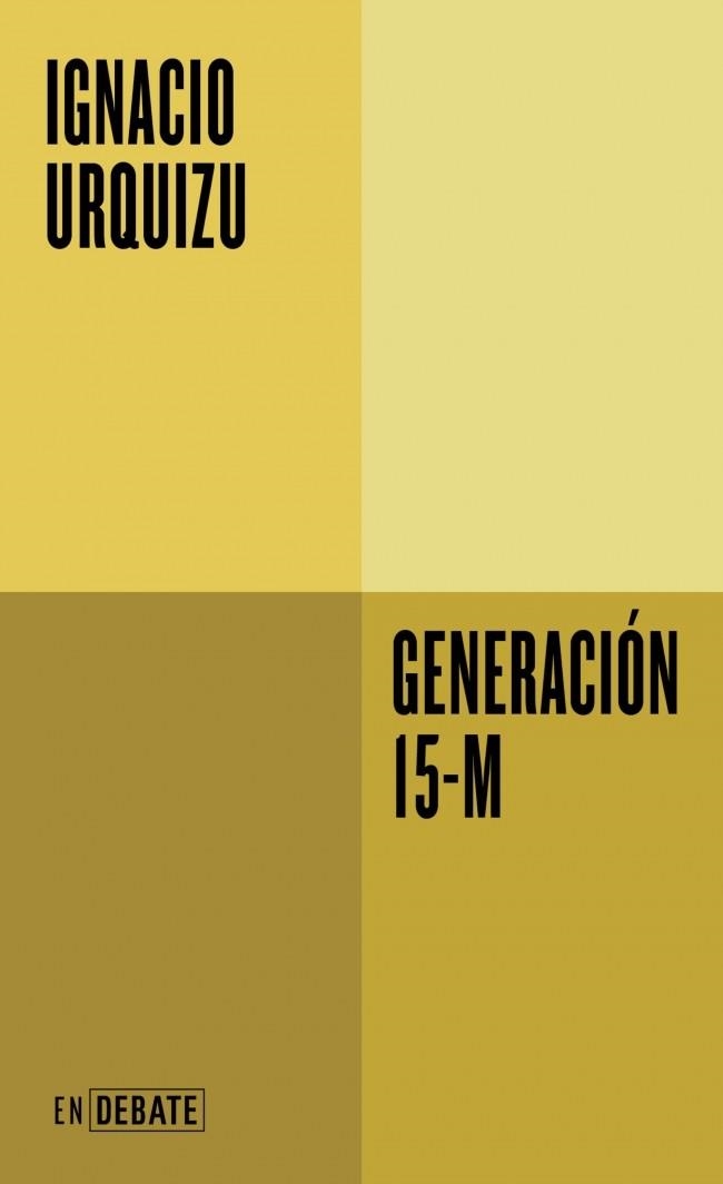 Generación 15-M | 9791388092527 | Urquizu, Ignacio | Llibres.cat | Llibreria online en català | La Impossible Llibreters Barcelona