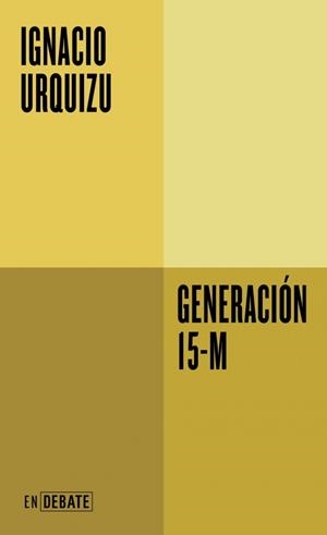 Generación 15-M | 9791388092527 | Urquizu, Ignacio | Llibres.cat | Llibreria online en català | La Impossible Llibreters Barcelona