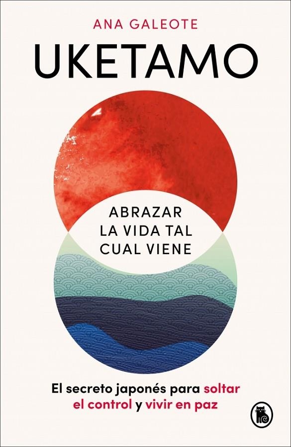 Uketamo. Abrazar la vida tal cual viene | 9788402431486 | Galeote Frontelo, Ana | Llibres.cat | Llibreria online en català | La Impossible Llibreters Barcelona