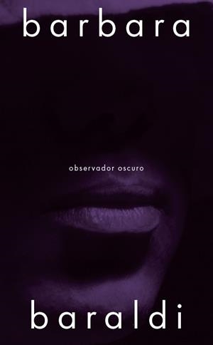 Observador oscuro | 9788412955842 | Baraldi, Barbara | Llibres.cat | Llibreria online en català | La Impossible Llibreters Barcelona