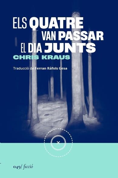 Els quatre van passar el dia junts | 9788419059666 | Kraus, Chris | Llibres.cat | Llibreria online en català | La Impossible Llibreters Barcelona