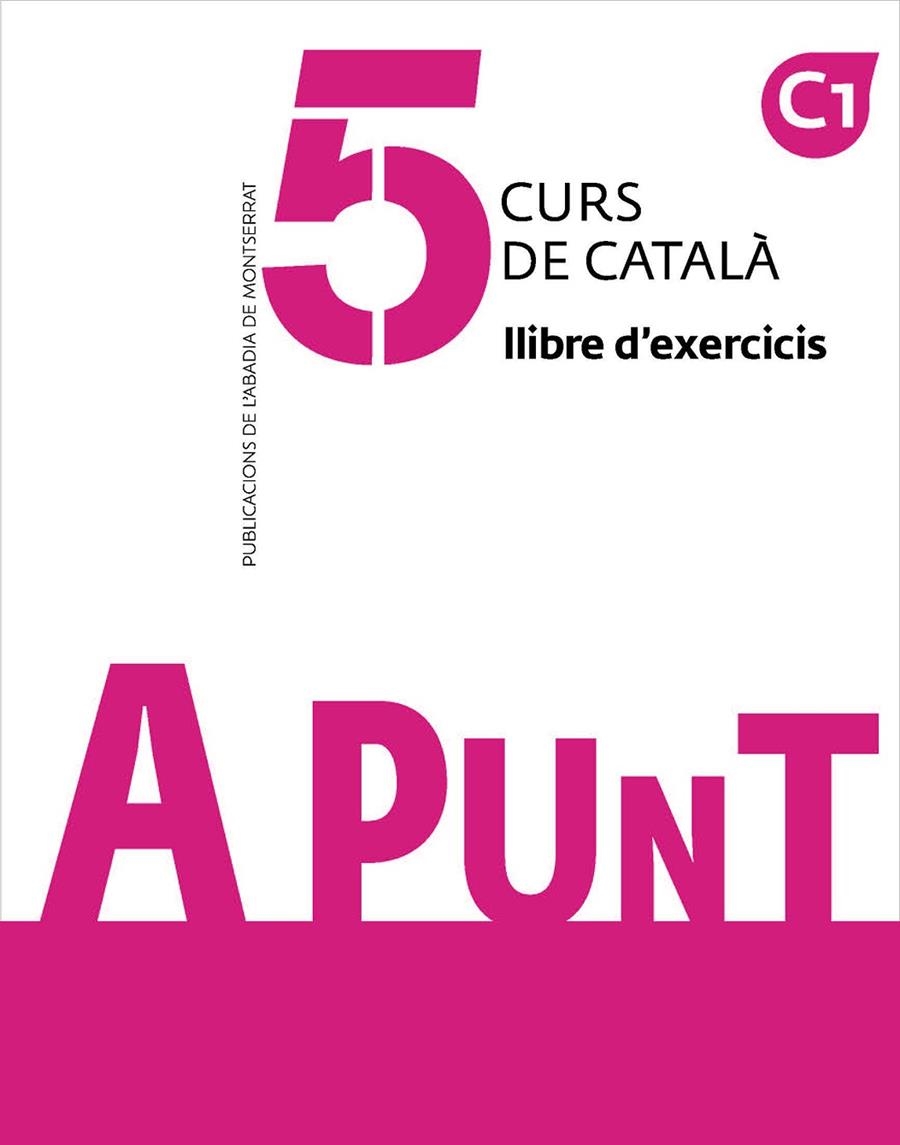 A punt. Curs de català. Llibre d'exercicis, 5 | 9788491912279 | Vilagrasa Grandia, Albert | Llibres.cat | Llibreria online en català | La Impossible Llibreters Barcelona