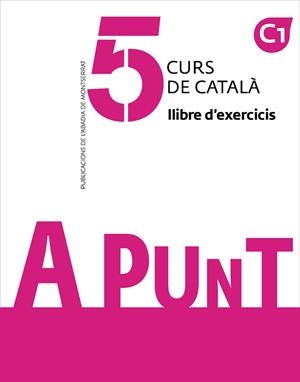 A punt. Curs de català. Llibre d'exercicis, 5 | 9788491912279 | Vilagrasa Grandia, Albert | Llibres.cat | Llibreria online en català | La Impossible Llibreters Barcelona