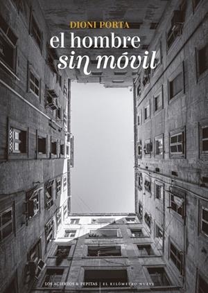 El hombre sin móvil | 9788419689511 | Porta, Dioni | Llibres.cat | Llibreria online en català | La Impossible Llibreters Barcelona