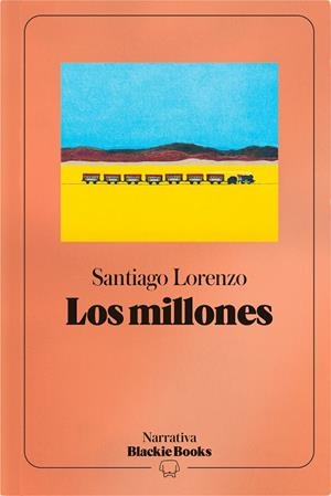 Los millones (colección Narrativa Blackie Books) | 9791388154966 | Lorenzo, Santiago | Llibres.cat | Llibreria online en català | La Impossible Llibreters Barcelona