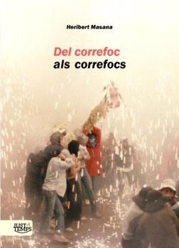 Del correfoc als correfocs | 9791399197747 | Masana Soler, Heribert | Llibres.cat | Llibreria online en català | La Impossible Llibreters Barcelona