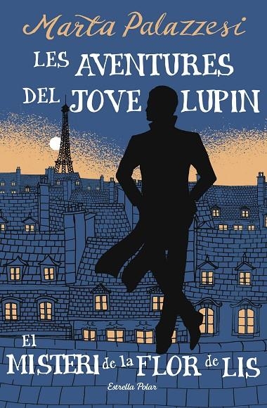 Les aventures del jove Lupin 2. El misteri de la flor de lis | 9791387783785 | Palazzesi, Marta | Llibres.cat | Llibreria online en català | La Impossible Llibreters Barcelona