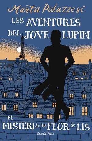Les aventures del jove Lupin 2. El misteri de la flor de lis | 9791387783785 | Palazzesi, Marta | Llibres.cat | Llibreria online en català | La Impossible Llibreters Barcelona