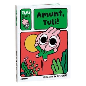 Amunt, Tuli! | 9788411584036 | Klein, Katia/Pedreño Criado, Rut | Llibres.cat | Llibreria online en català | La Impossible Llibreters Barcelona