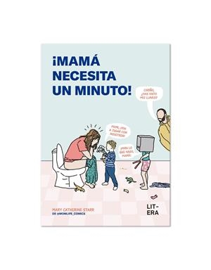 ¡Mamá necesita un minuto! | 9791387849078 | Starr, Mary Catherine | Llibres.cat | Llibreria online en català | La Impossible Llibreters Barcelona