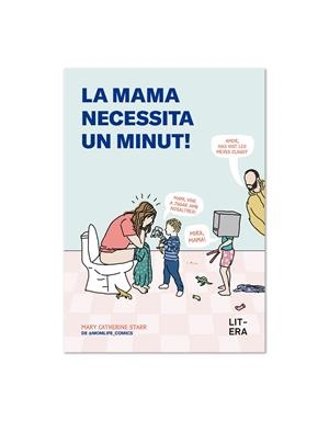 La mama necessita un minut! | 9791387849085 | Starr, Mary Catherine | Llibres.cat | Llibreria online en català | La Impossible Llibreters Barcelona