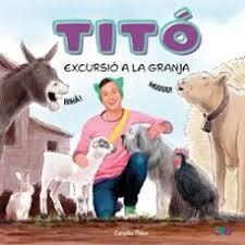 TITO. EXCURSIO A LA GRANJA | 9791387903169 | Llibres.cat | Llibreria online en català | La Impossible Llibreters Barcelona