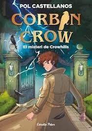 CORBIN CROW 1. EL MISTERI DE CROWHILLS | 9791388358098 | Llibres.cat | Llibreria online en català | La Impossible Llibreters Barcelona