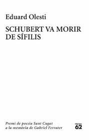 PSCHUBERT VA MORIR DE SÍFILIS. PREMI SANT CUGAT POESIA | 9788429783827 | Olesti, Eduard | Llibres.cat | Llibreria online en català | La Impossible Llibreters Barcelona