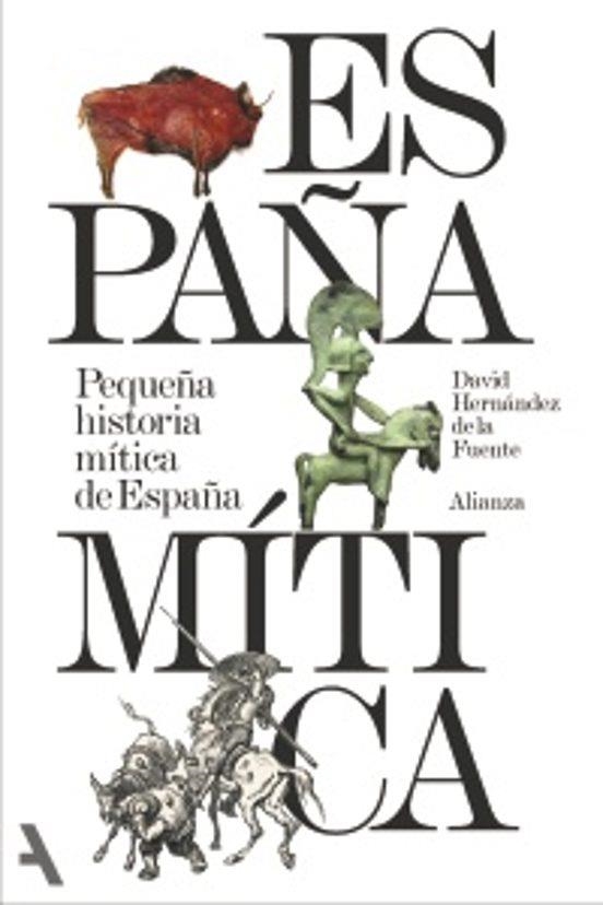 Pequeña historia mítica de España (segunda edición) | 9791370092832 | David Hernández de la Fuente | Llibres.cat | Llibreria online en català | La Impossible Llibreters Barcelona