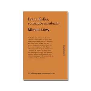 Franz Kafka, somiador insubmís | 9791387680329 | Michael Löwy | Llibres.cat | Llibreria online en català | La Impossible Llibreters Barcelona