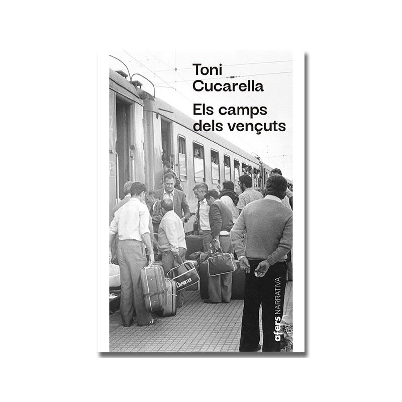 Els camps dels vençuts | 9791387680367 | Toni Cucarella | Llibres.cat | Llibreria online en català | La Impossible Llibreters Barcelona